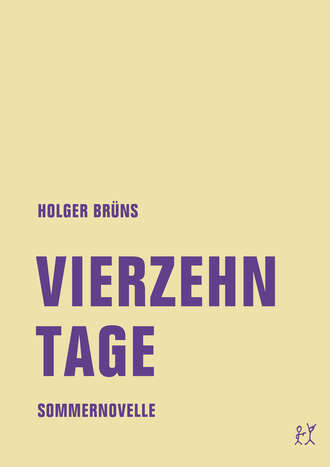 Holger Br?ns. Vierzehn Tage