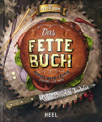 Группа авторов. Das Fette Buch | Burger, Bier & Fritten