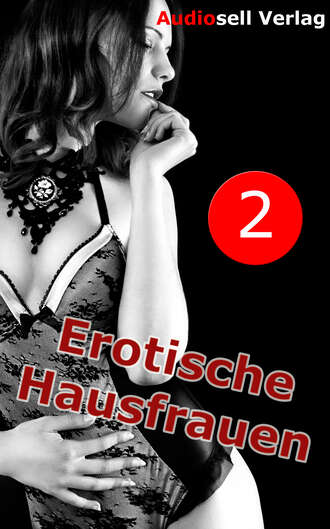 Irena  Bottcher. Erotische Hausfrauen Vol. 2