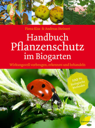 Andreas  Steinert. Handbuch Pflanzenschutz im Biogarten