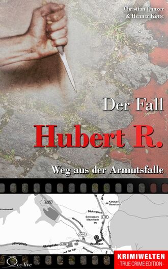 Henner  Kotte. Der Fall Hubert R.