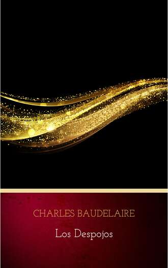 Baudelaire Charles. Los Despojos