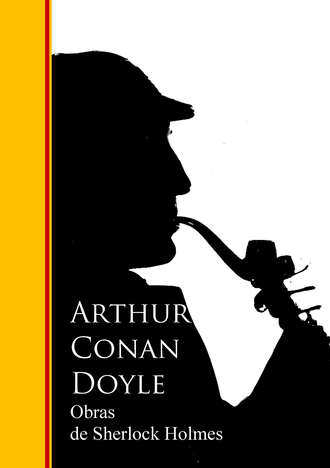 Артур Конан Дойл. Obras Completas de Sherlock Holmes