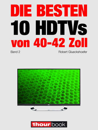 Herbert  Bisges. Die besten 10 HDTVs von 40 bis 42 Zoll (Band 2)