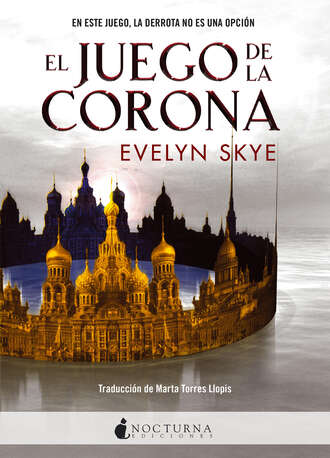 Evelyn Skye. El Juego de la Corona