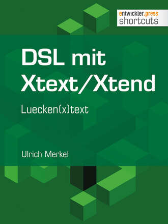 Ulrich  Merkel. DSL mit Xtext/Xtend. Luecken(x)text