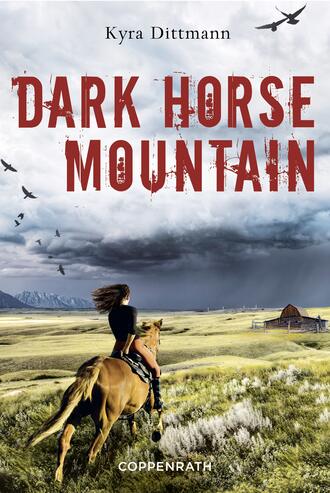 Kyra Dittmann. Dark Horse Mountain
