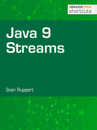 Sven  Ruppert. Java 9 Streams