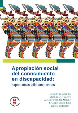 Mar?a Eugenia Almeida. Apropiaci?n social del conocimiento en discapacidad: experiencias latinoamericanas