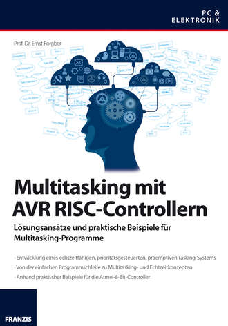Prof. Dr. Ernst  Forgber. Multitasking mit AVR RISC-Controllern