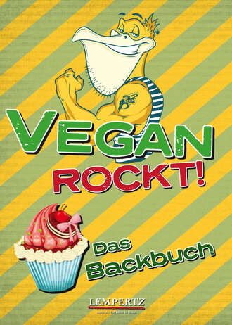 Группа авторов. Vegan rockt! Das Backbuch