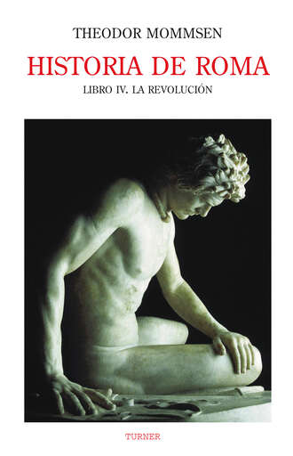 Theodor Mommsen. Historia de Roma. Libro IV
