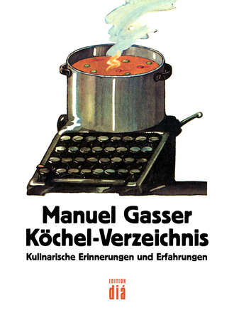 Manuel  Gasser. K?chel-Verzeichnis