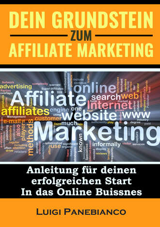 Luigi  Panebianco. Dein Grundstein zum Affiliate Marketing