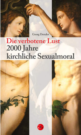 Georg  Denzler. Die verbotene Lust