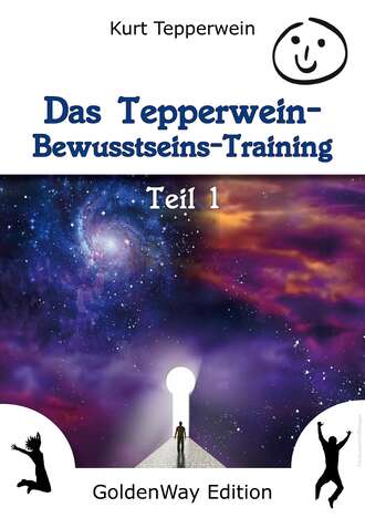 Kurt  Tepperwein. Das Tepperwein Bewusstseins-Training - Band 1