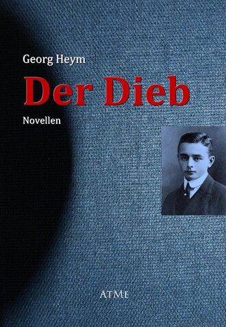 Georg Heym. Der Dieb