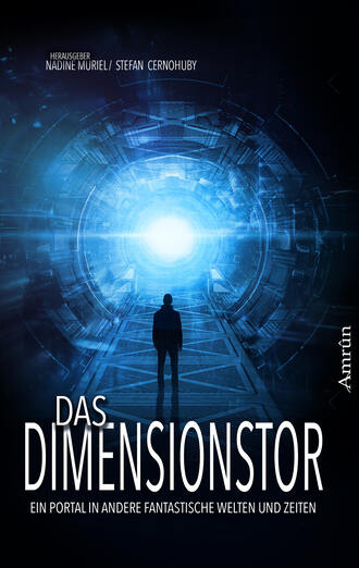 Vincent  Voss. Das Dimensionstor: Ein Portal in andere fantastische Welten und Zeiten