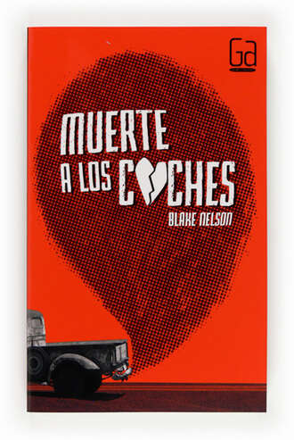 Blake Nelson. Muerte a los coches