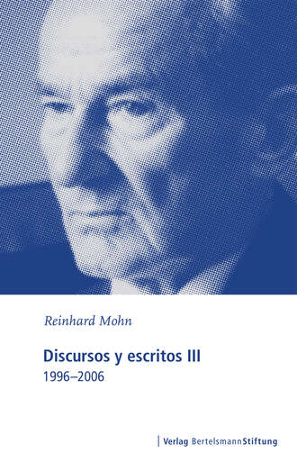 Reinhard  Mohn. Discursos y escritos III