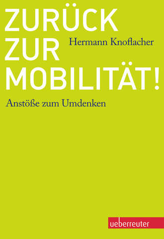 Hermann  Knoflacher. Zur?ck zur Mobilit?t!