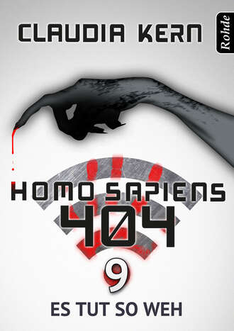 Claudia  Kern. Homo Sapiens 404 Band 9: Es tut so weh