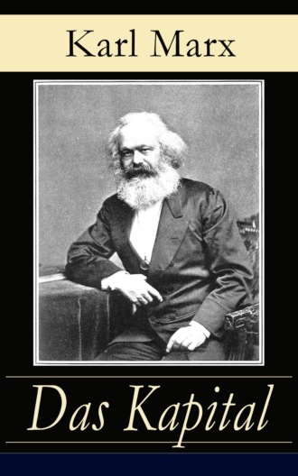 Das Kapital. Карл Генрих Маркс
