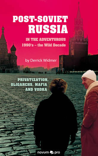 Derrick  Widmer. Post-Soviet Russia in the adventurous 1990's – the Wild Decade