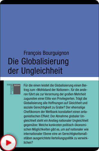 Francois  Bourguignon. Die Globalisierung der Ungleichheit