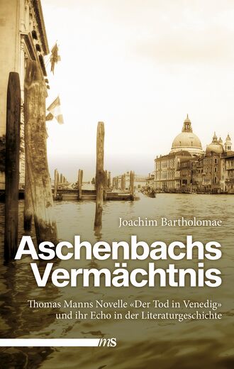 Joachim Bartholomae. Aschenbachs Verm?chtnis