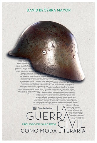 David Becerra. La Guerra Civil como moda literaria