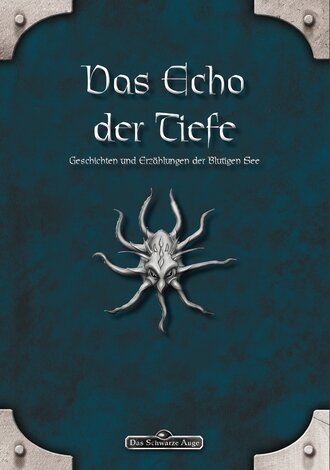 Judith C.  Vogt. DSA: Das Echo der Tiefe - Geschichten und Erz?hlungen der Blutigen See
