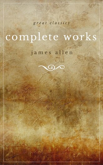 Джеймс Аллен. James Allen 21 Books: Complete Premium Collection