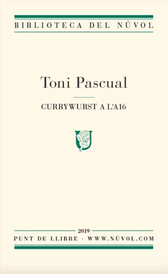 Toni Pascual. Currywurst a l'A16