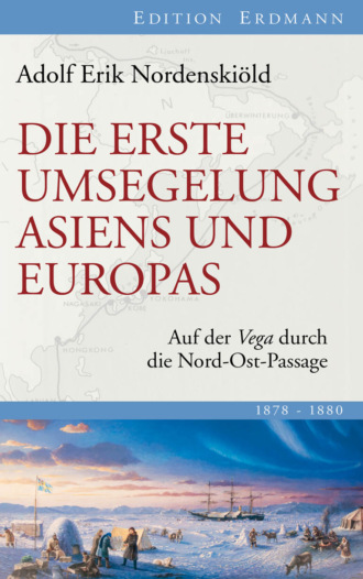 Adolf Erik Nordenski?ld. Die erste Umsegelung Asiens und Europas