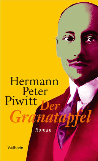Hermann Peter Piwitt. Der Granatapfel