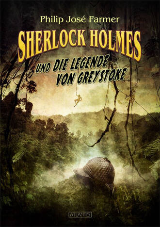 Philip Jose  Farmer. Sherlock Holmes und die Legende von Greystoke