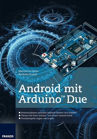 Manuel di  Cerbo. Android mit Arduino™ Due