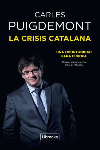 Carles Puigdemont. La crisis catalana