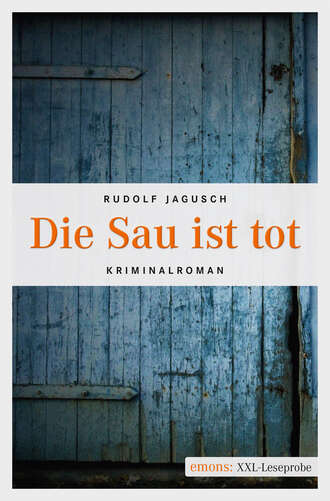 Rudolf  Jagusch. Die Sau ist tot