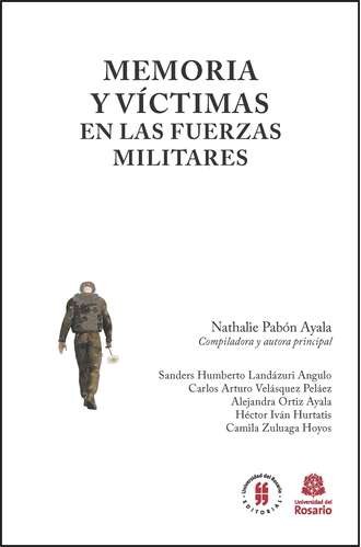 Nathalie Pab?n Ayala. Memoria y v?ctimas en las Fuerzas Militares