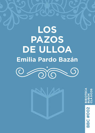 Emilia Pardo Baz?n. Los Pazos de Ulloa