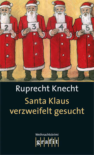 Ruprecht  Knecht. Santa Klaus verzweifelt gesucht