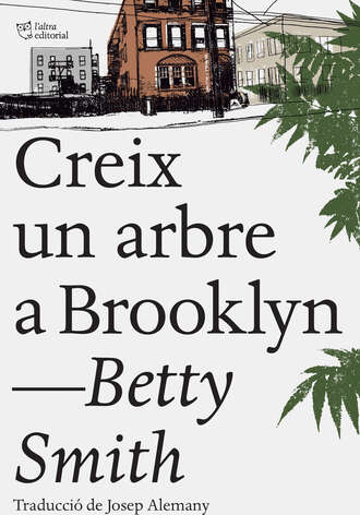 Betty  Smith. Creix un arbre a Brooklyn