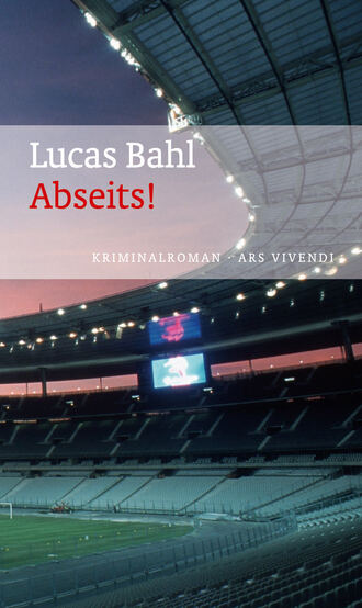 Lucas  Bahl. Abseits! (eBook)