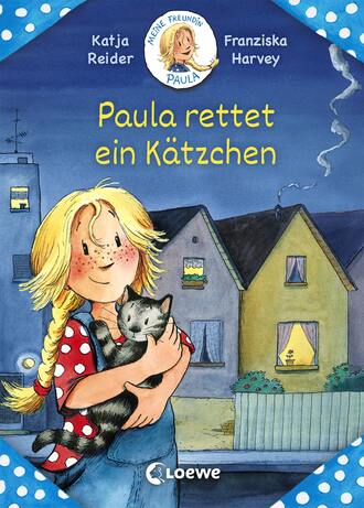 Katja Reider. Meine Freundin Paula – Paula rettet ein K?tzchen
