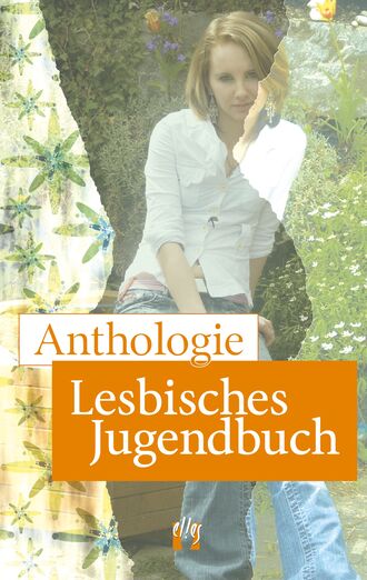Juliette  Bensch. Anthologie Lesbisches Jugendbuch