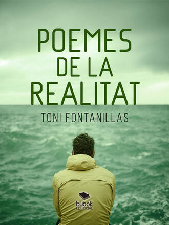 Toni Fontanillas. Poemes de la realitat