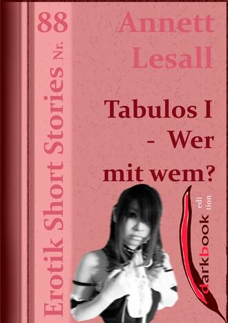 Annett Lesall. Tabulos I - Wer mit wem?