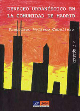 Francisco Velasco Caballero. Derecho urban?stico en la Comunidad de Madrid
